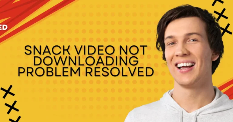 snack video not downloading